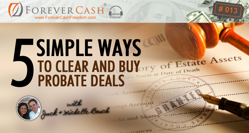 5 Simple Ways to Clear and Buy Probate Deals